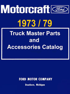 1973, 1974, 1975, 1976, 1977, 1978, and 1979 ford truck parts catalog